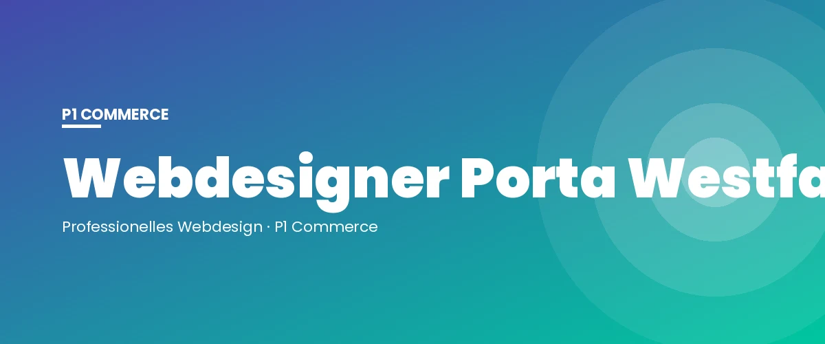 Webdesigner Porta Westfalica – P1 Commerce Webagentur
